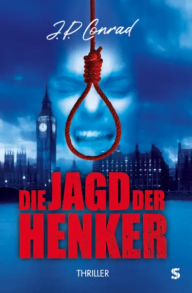 Cover von Die Jagd der Henker: Thriller von J.P. Conrad